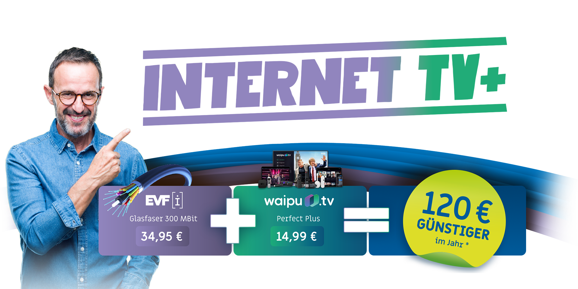 Ab sofort im Kombi-Paket sparen: Internet + TV - im Paket 120 € günstiger im Jahr *